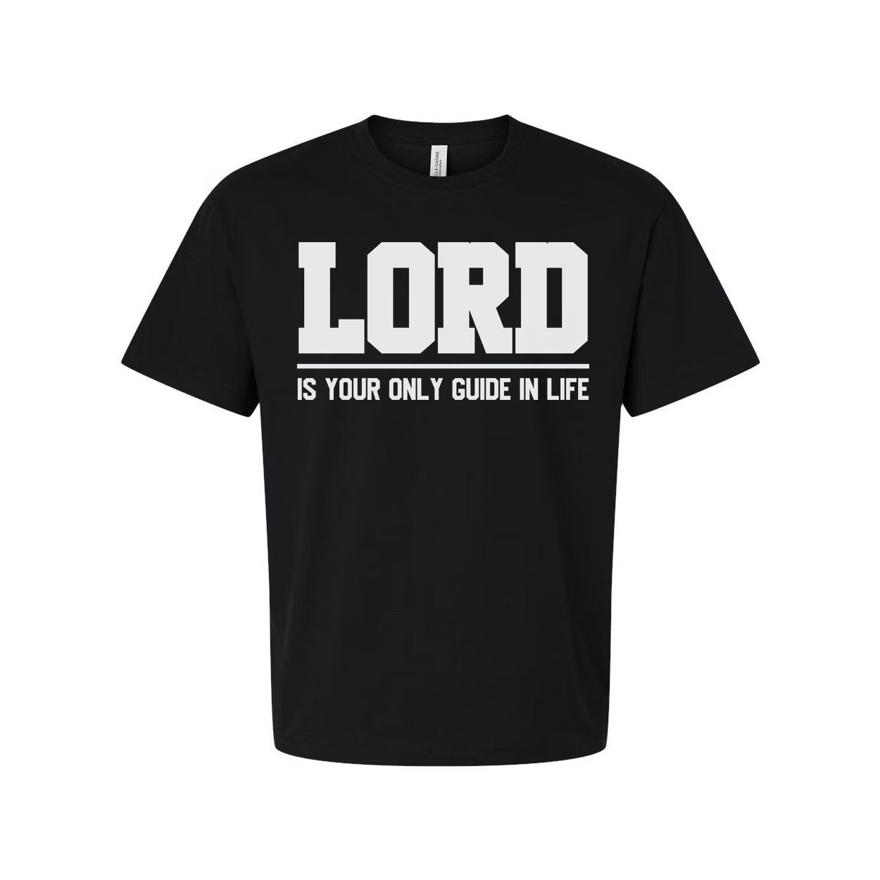 Lord Is Your Only Guide In Life Christian Unisex Graphic Tee With Bold Typography