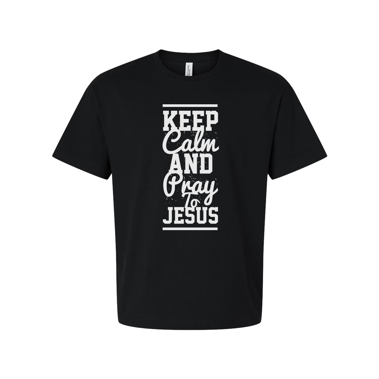 Keep Calm and Pray to Jesus Unisex T Shirt With Vertical Typography Design Front