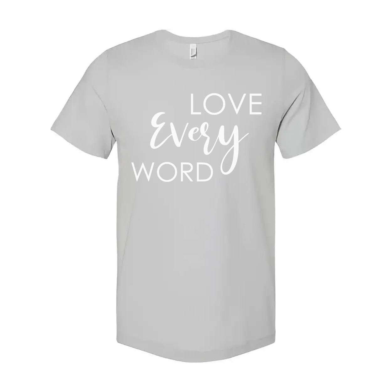 Christian Unisex Graphic Tee Featuring Love Every Word Message Across Chest For Faith Inspired Apparel