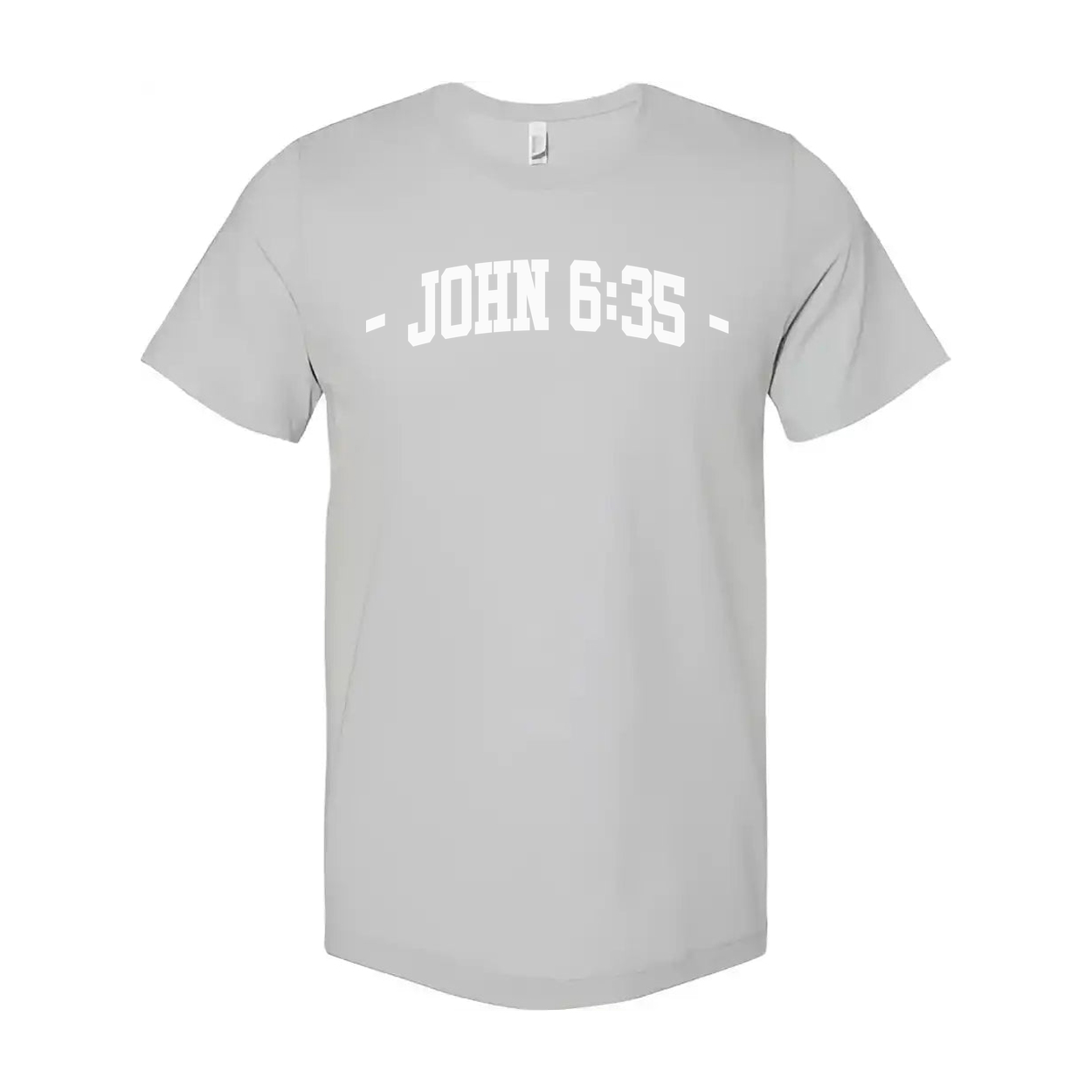 John 6:35 Verse Unisex Christian T Shirt With Bible Faith Graphic Tee Soft Comfort Fit