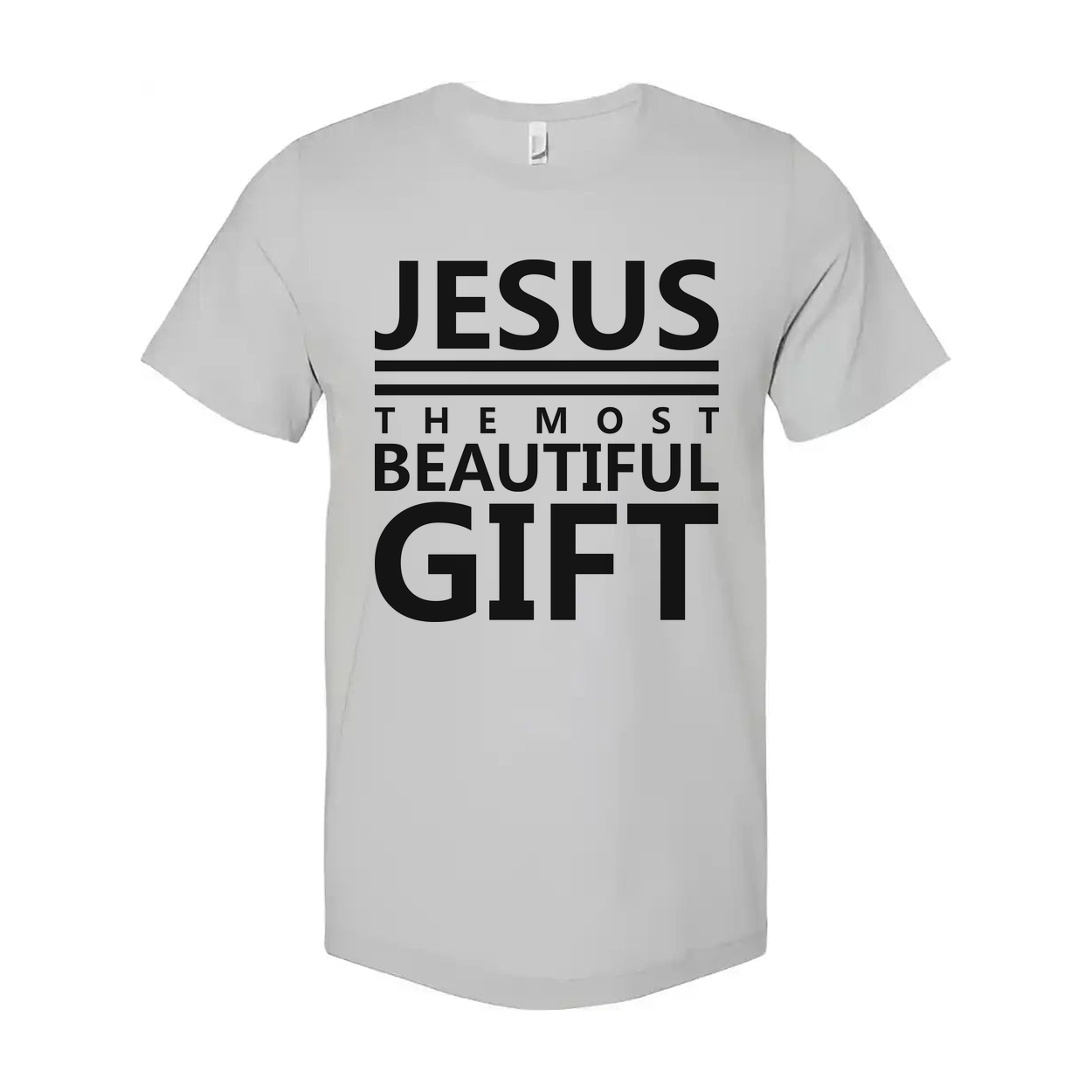 Jesus The Most Beautiful Gift Unisex Graphic Tee For Christian Quote Shirt With Comfort Fit And Durable Print