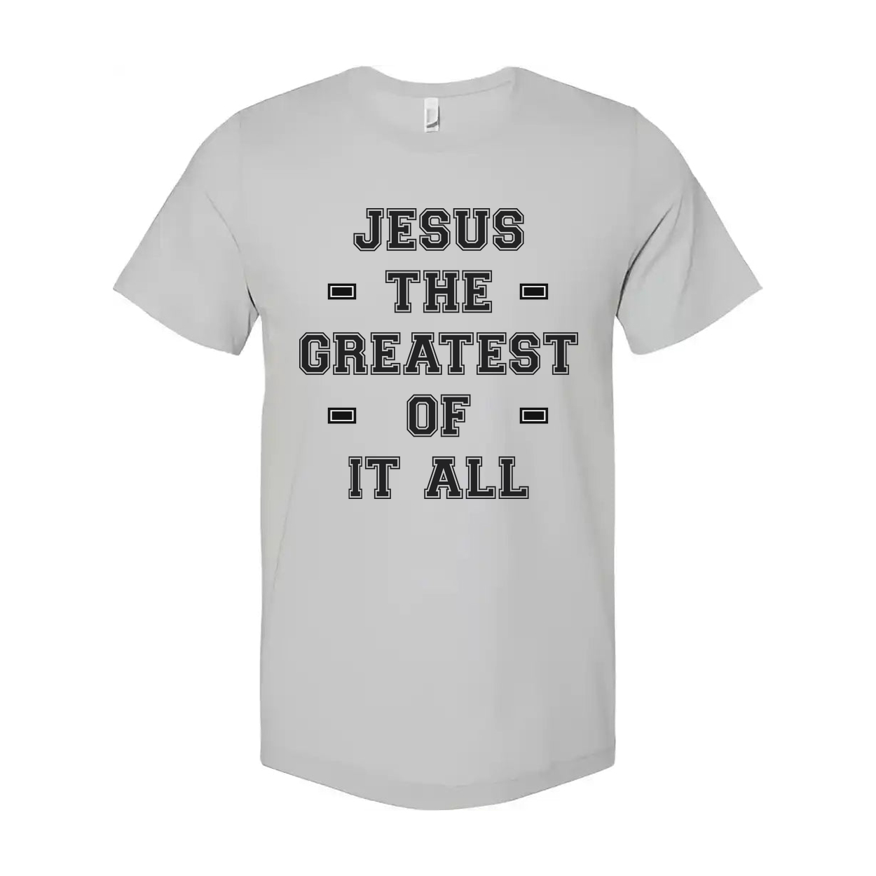 Jesus The Greatest Of It All Unisex Christian Short Sleeve Graphic Tee Shirt For Everyday Wear