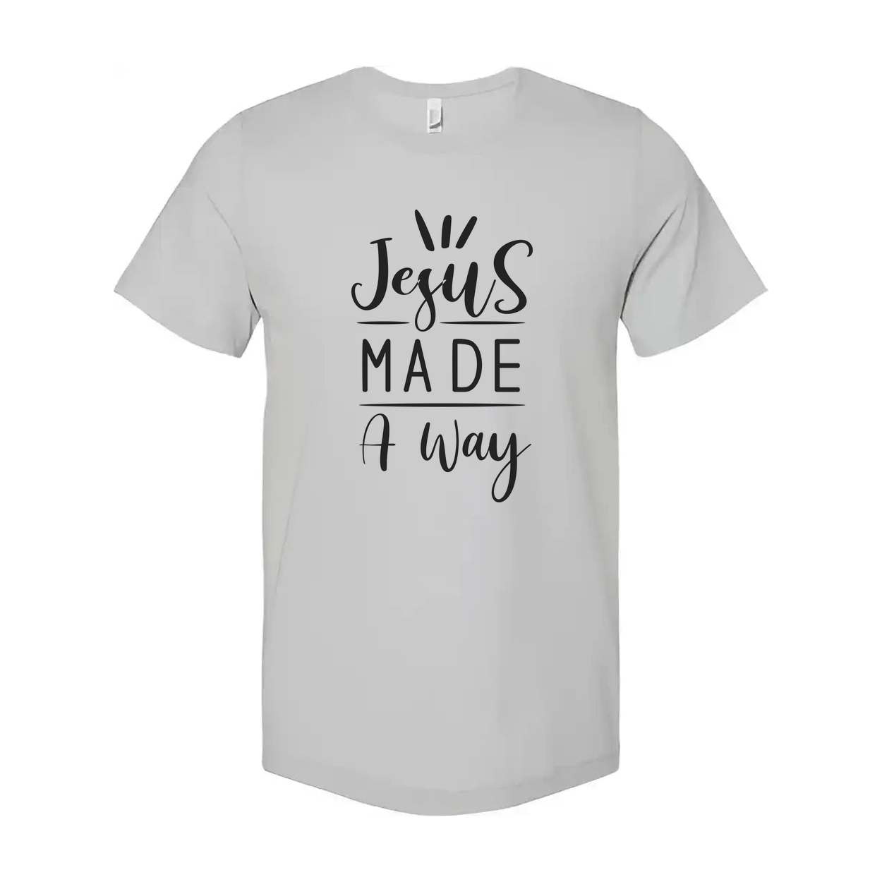 Jesus Made A Way Christian Unisex T Shirt With Bold Typography Artwork For Believers