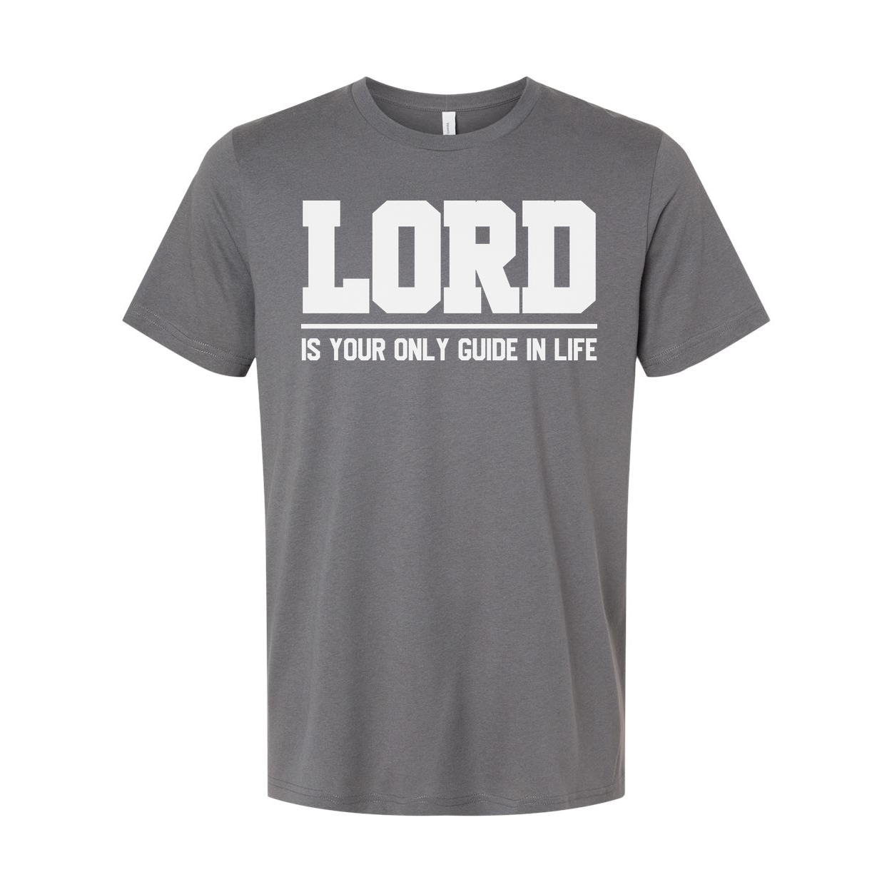 Lord Is Your Only Guide In Life Christian Unisex Graphic Tee With Bold Typography