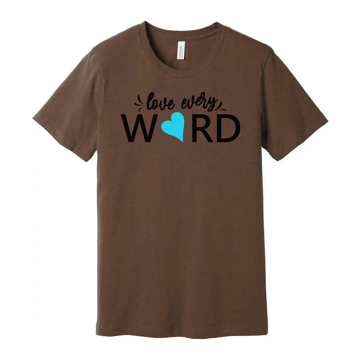 Love Every Word Christian Unisex T Shirt With Heart Accent Typography Design For Believers