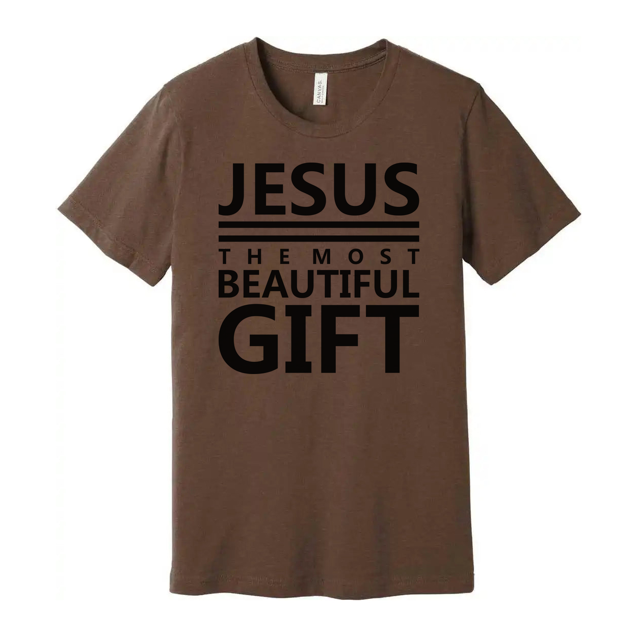 Jesus The Most Beautiful Gift Unisex Graphic Tee For Christian Quote Shirt With Comfort Fit And Durable Print