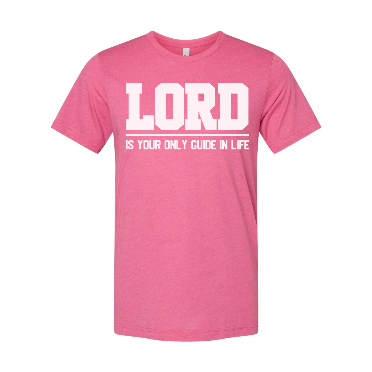 Lord Is Your Only Guide In Life Christian Unisex Graphic Tee With Bold Typography