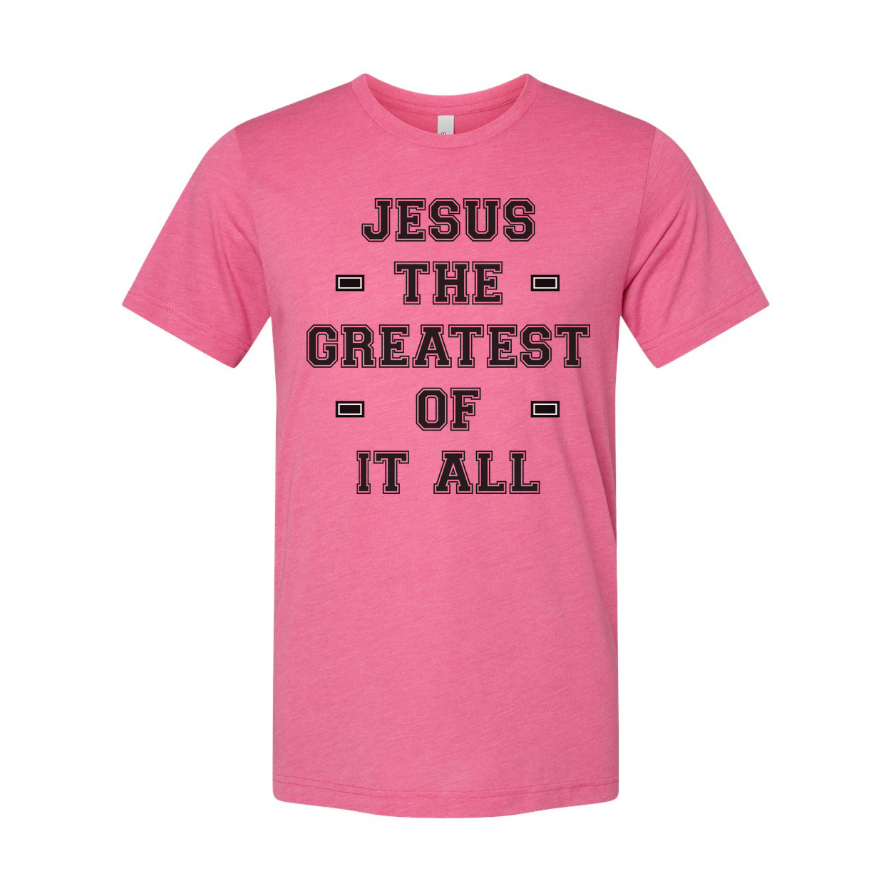 Jesus The Greatest Of It All Unisex Christian Short Sleeve Graphic Tee Shirt For Everyday Wear