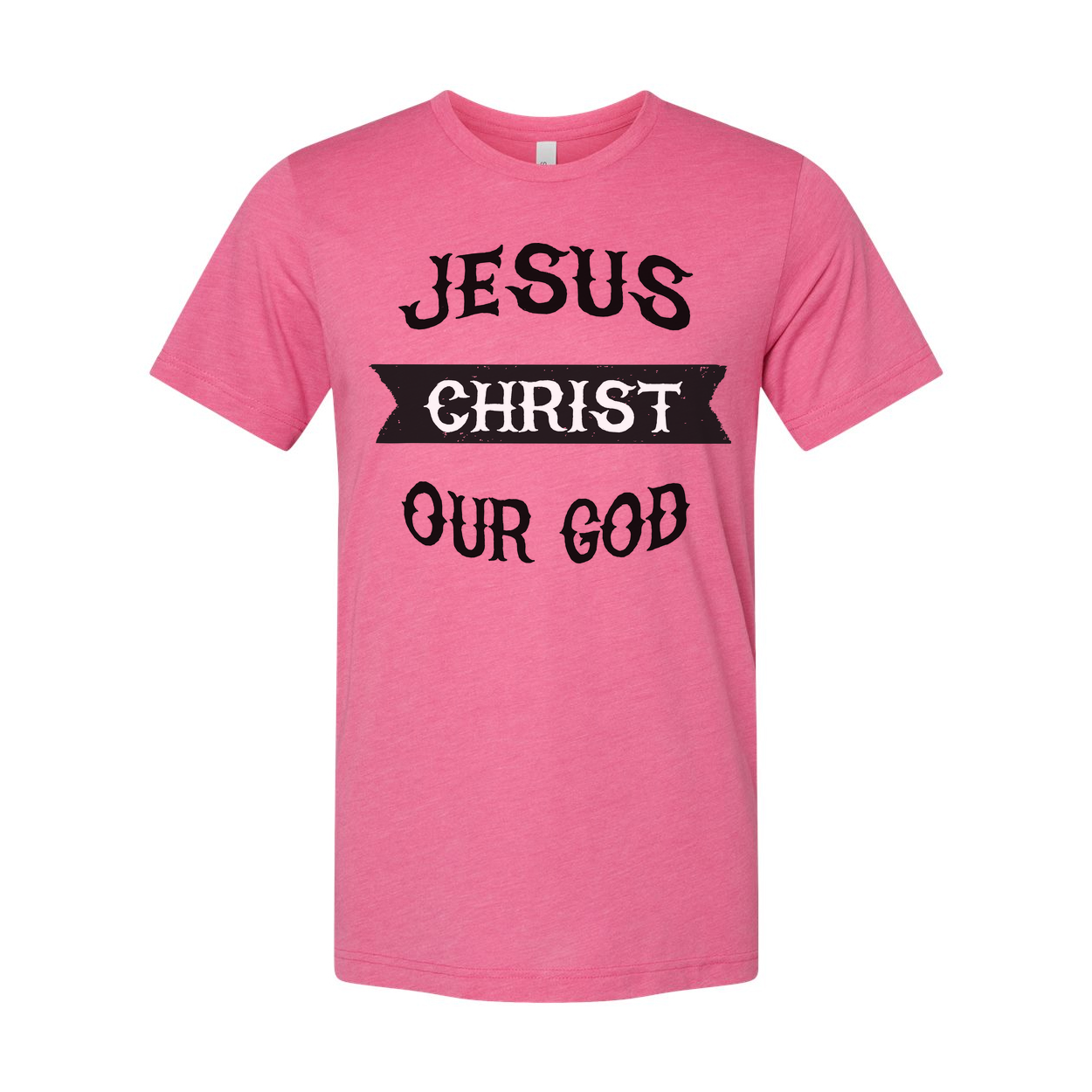 Jesus Christ Our God Unisex T Shirt