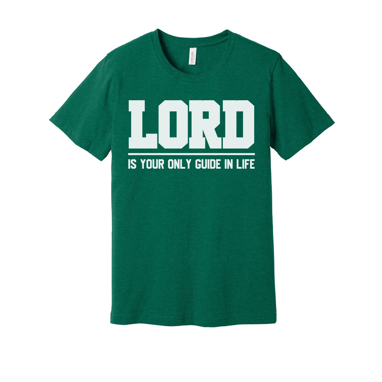 Lord Is Your Only Guide In Life Christian Unisex Graphic Tee With Bold Typography