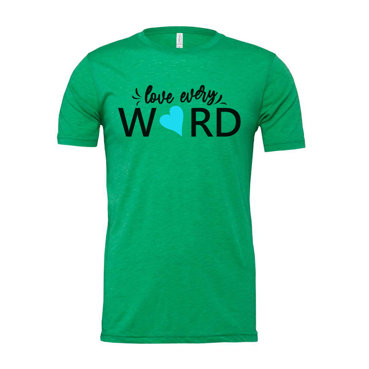 Love Every Word Christian Unisex T Shirt With Heart Accent Typography Design For Believers