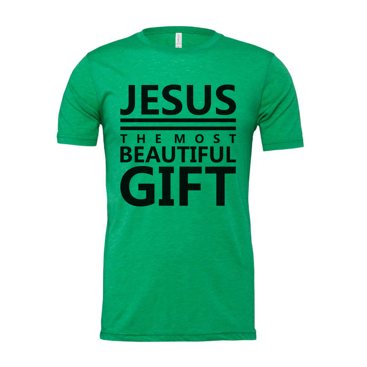 Jesus The Most Beautiful Gift Unisex Graphic Tee For Christian Quote Shirt With Comfort Fit And Durable Print
