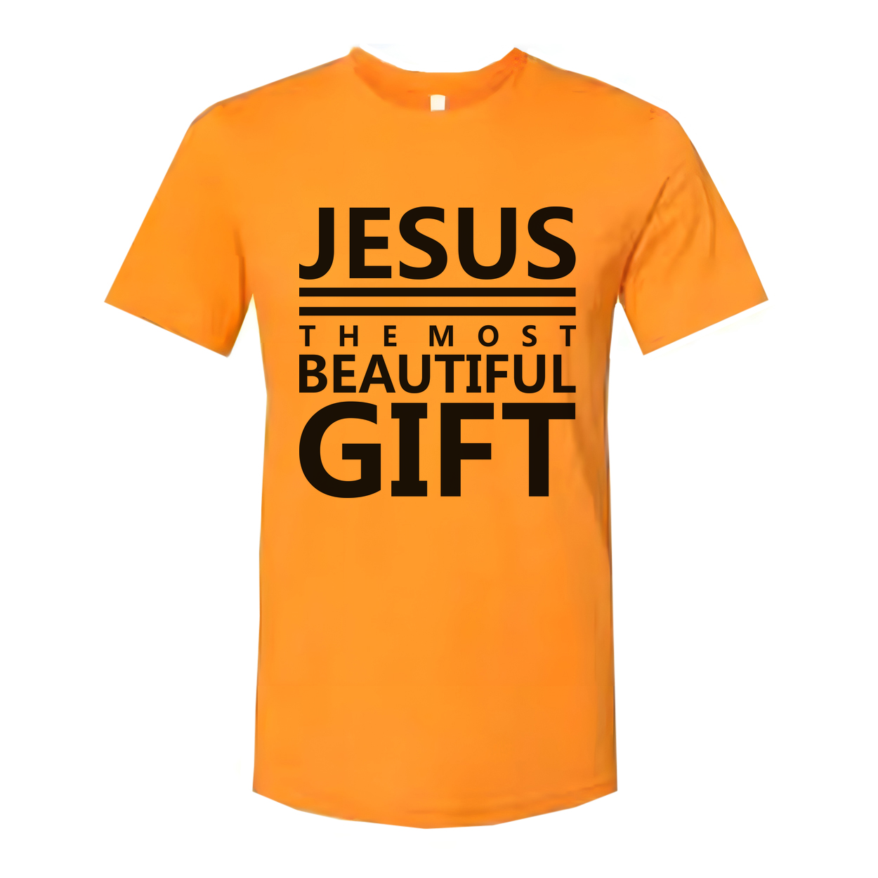 Jesus The Most Beautiful Gift Unisex Graphic Tee For Christian Quote Shirt With Comfort Fit And Durable Print