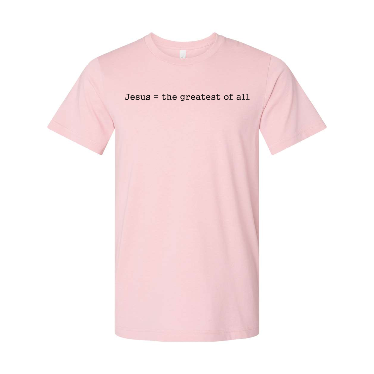 Christian Unisex Graphic Tee Featuring Jesus Equals The Greatest Of All Front Chest Design