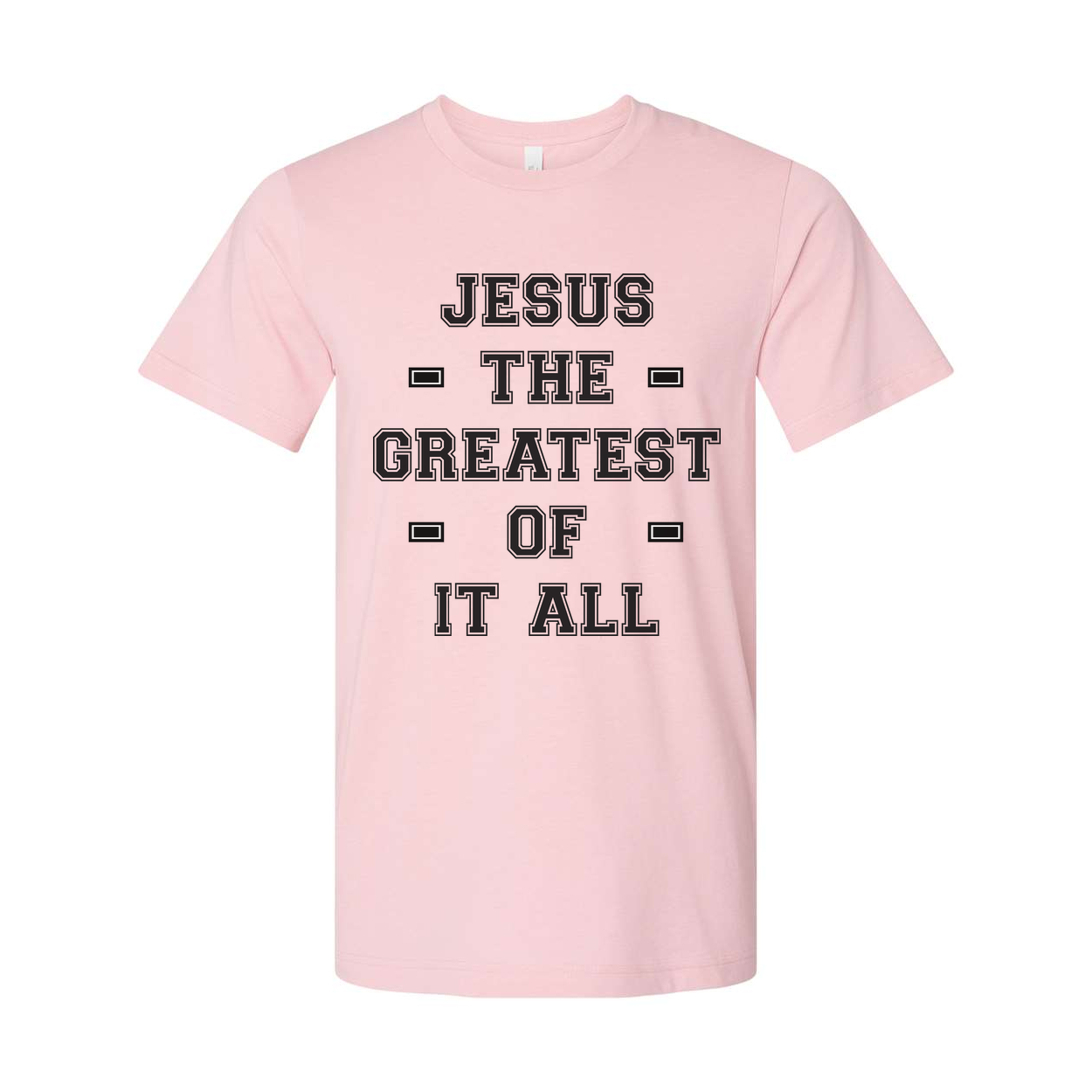 Jesus The Greatest Of It All Unisex Christian Short Sleeve Graphic Tee Shirt For Everyday Wear