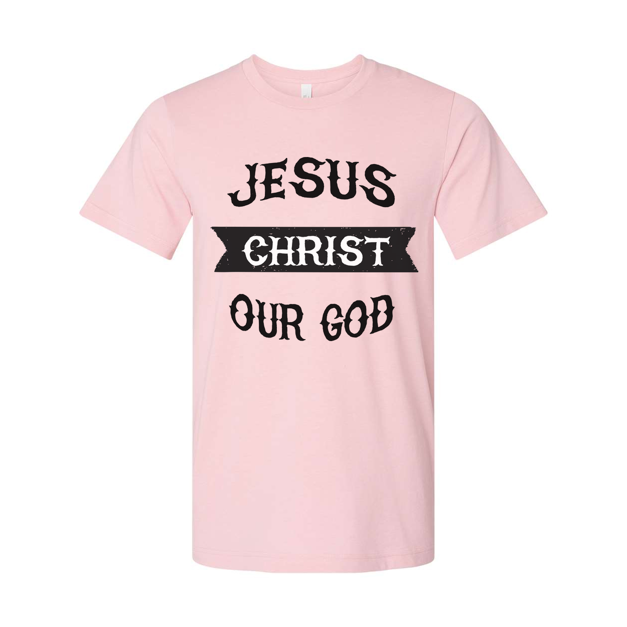 Jesus Christ Our God Unisex T Shirt
