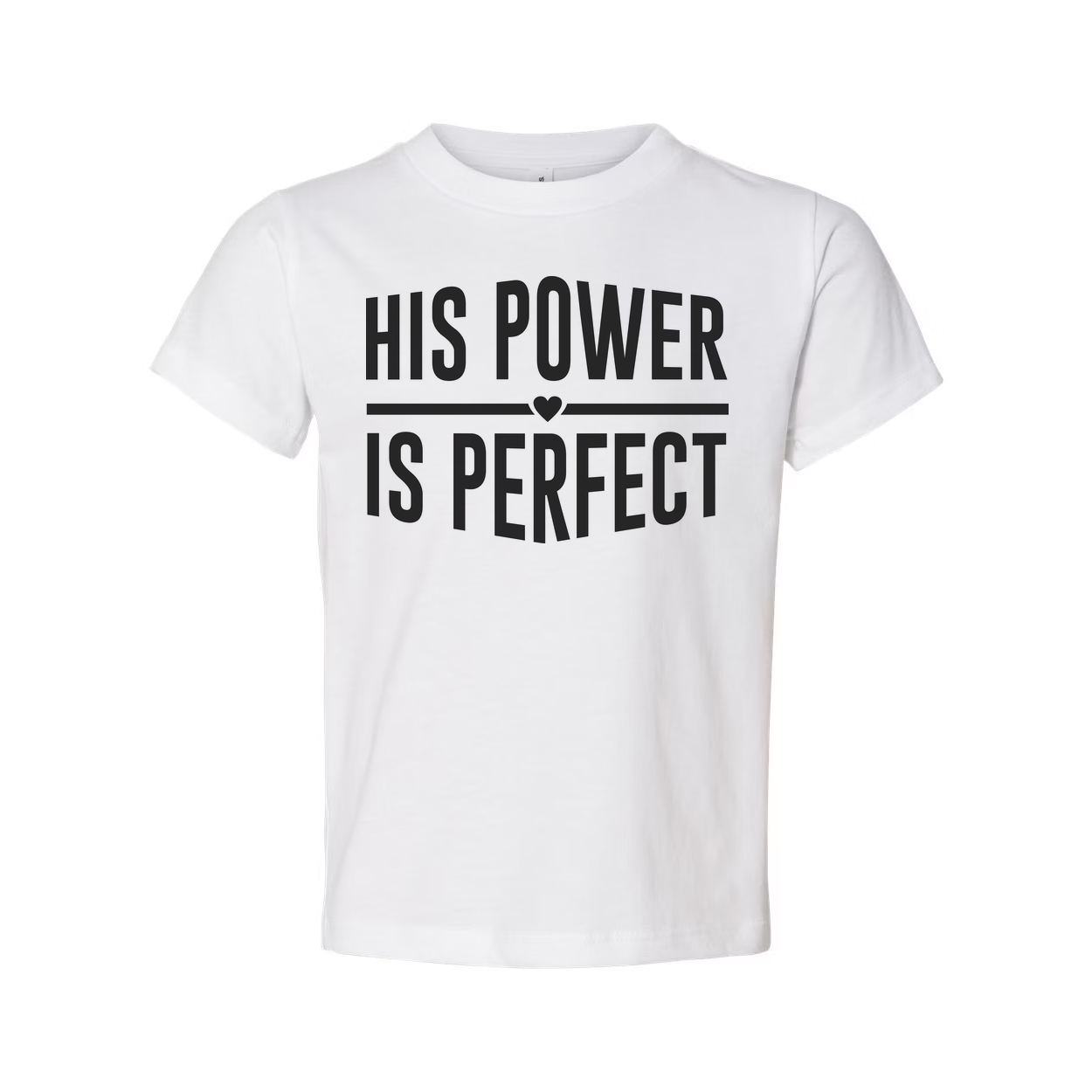 His Power Is Perfect Christian Unisex Tee With Inspirational Gospel Message Graphic