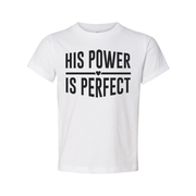 His Power Is Perfect Christian Unisex Tee With Inspirational Gospel Message Graphic