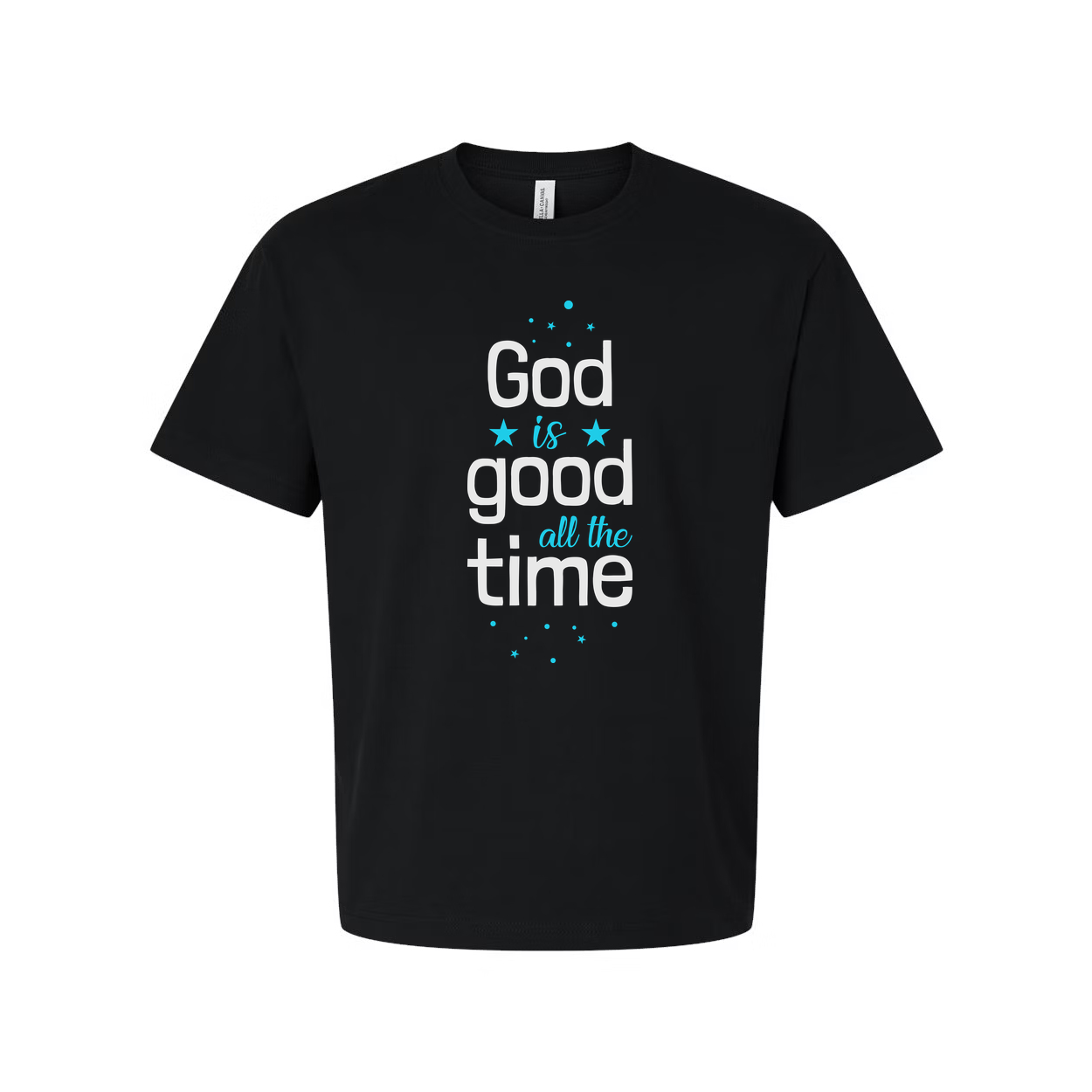 God Is Good All The Time Unisex Christian T Shirt With Inspirational Message Graphic Tee