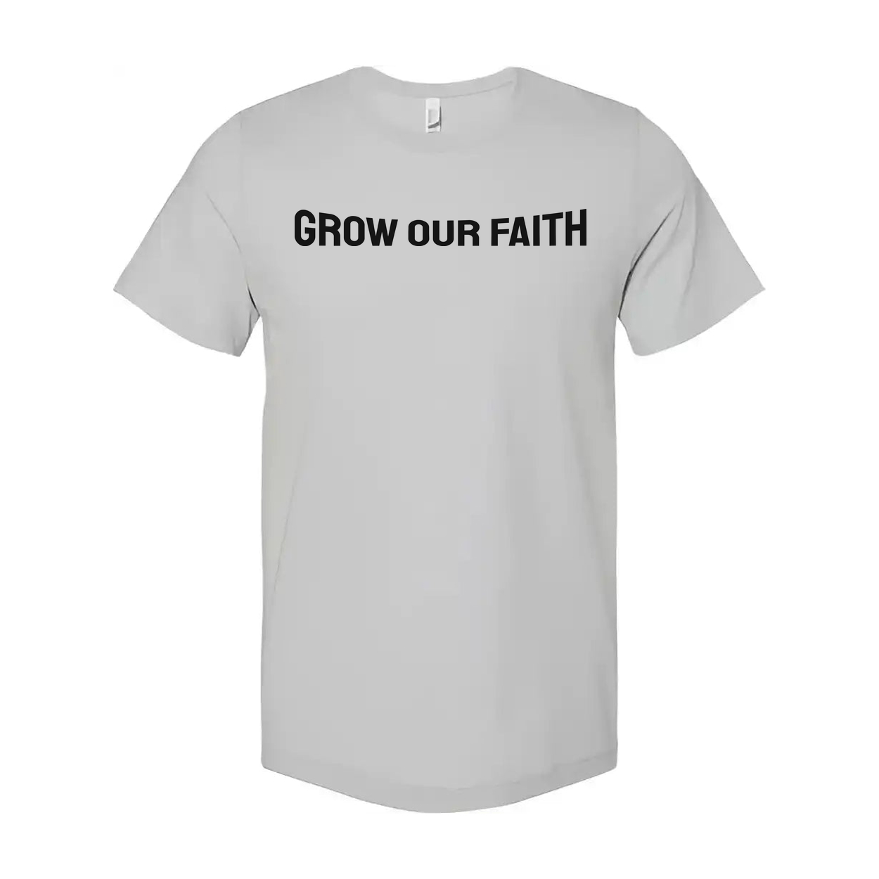 Grow Our Faith Christian Unisex T Shirt With Bold Front Graphic Print For Everyday Wear