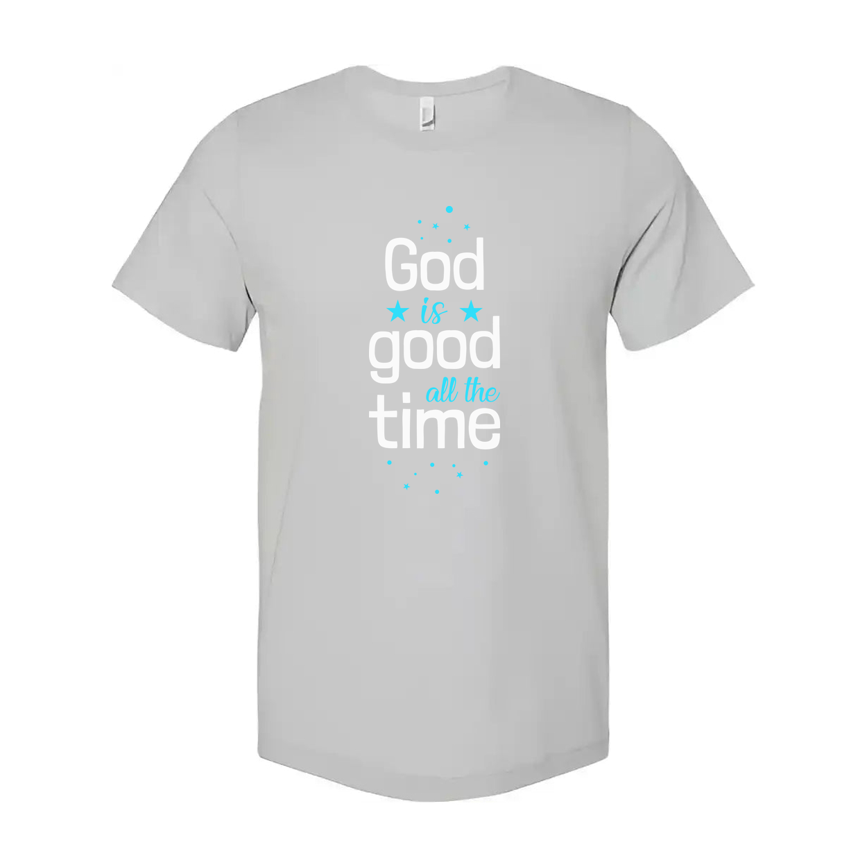 God Is Good All The Time Unisex Christian T Shirt With Inspirational Message Graphic Tee