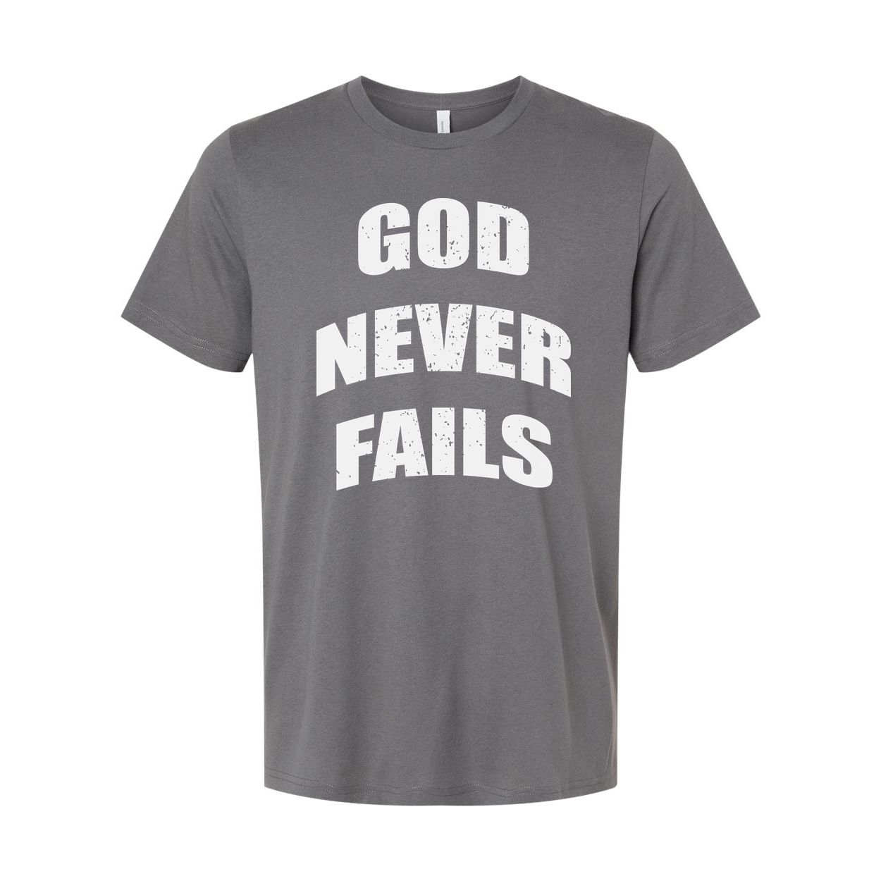 God Never Fails Christian Unisex Short Sleeve T Shirt Graphic Tee For Believers Worldwide