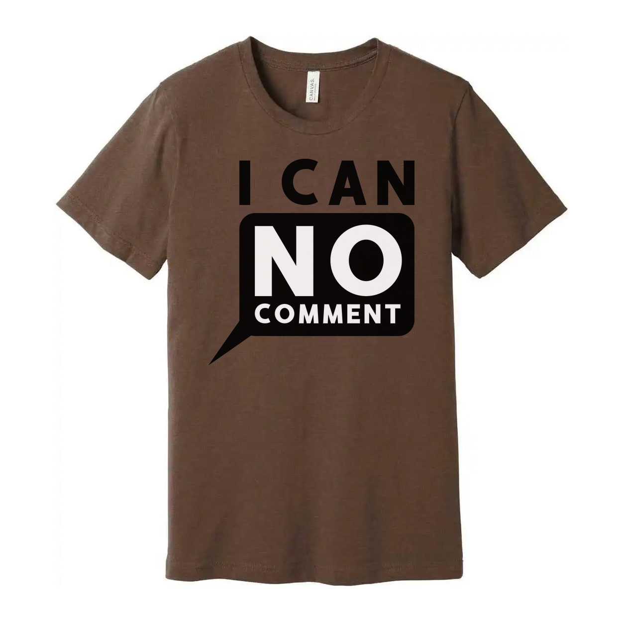 Unisex Graphic Tee With Bold I Can No Comment Speech Bubble Graphic And Typography