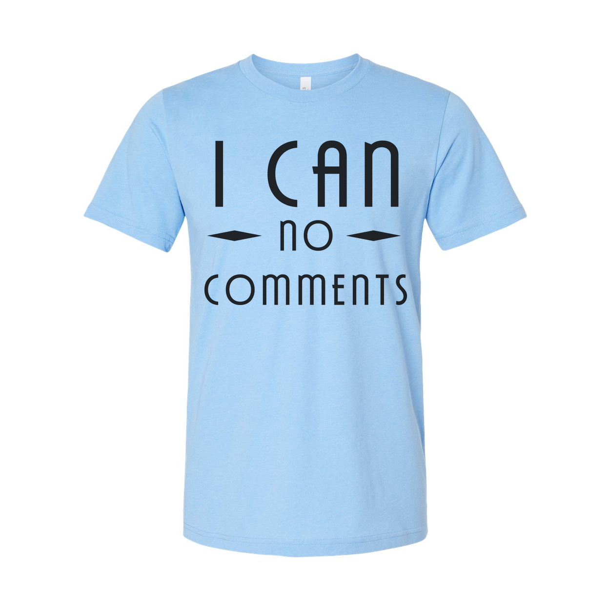 I Can No Comments Unisex Graphic Tee With Christian Message In Bold Clean Typeface