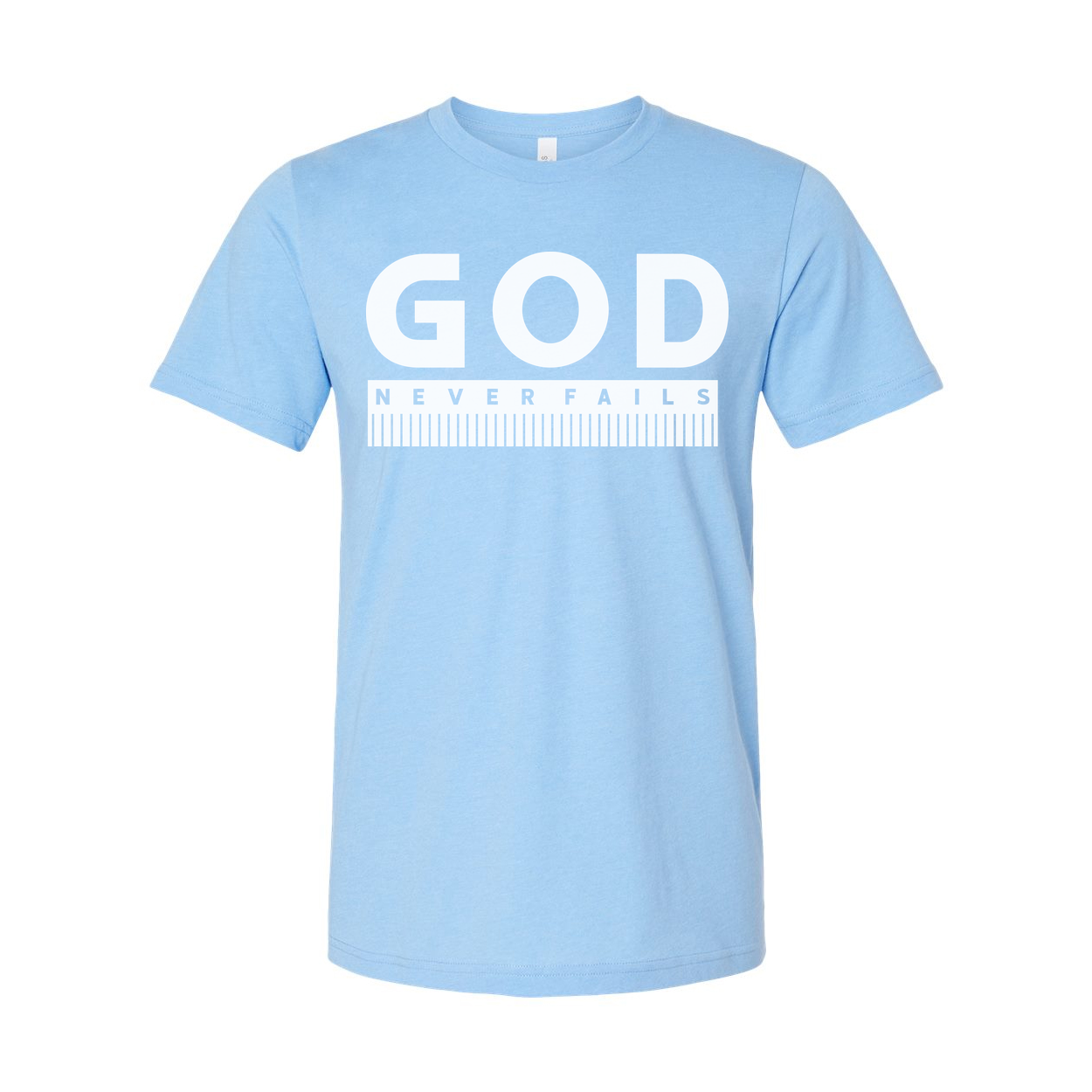 God Never Fails Christian Unisex T Shirt With Bold Faith Affirmation And Ruler Design
