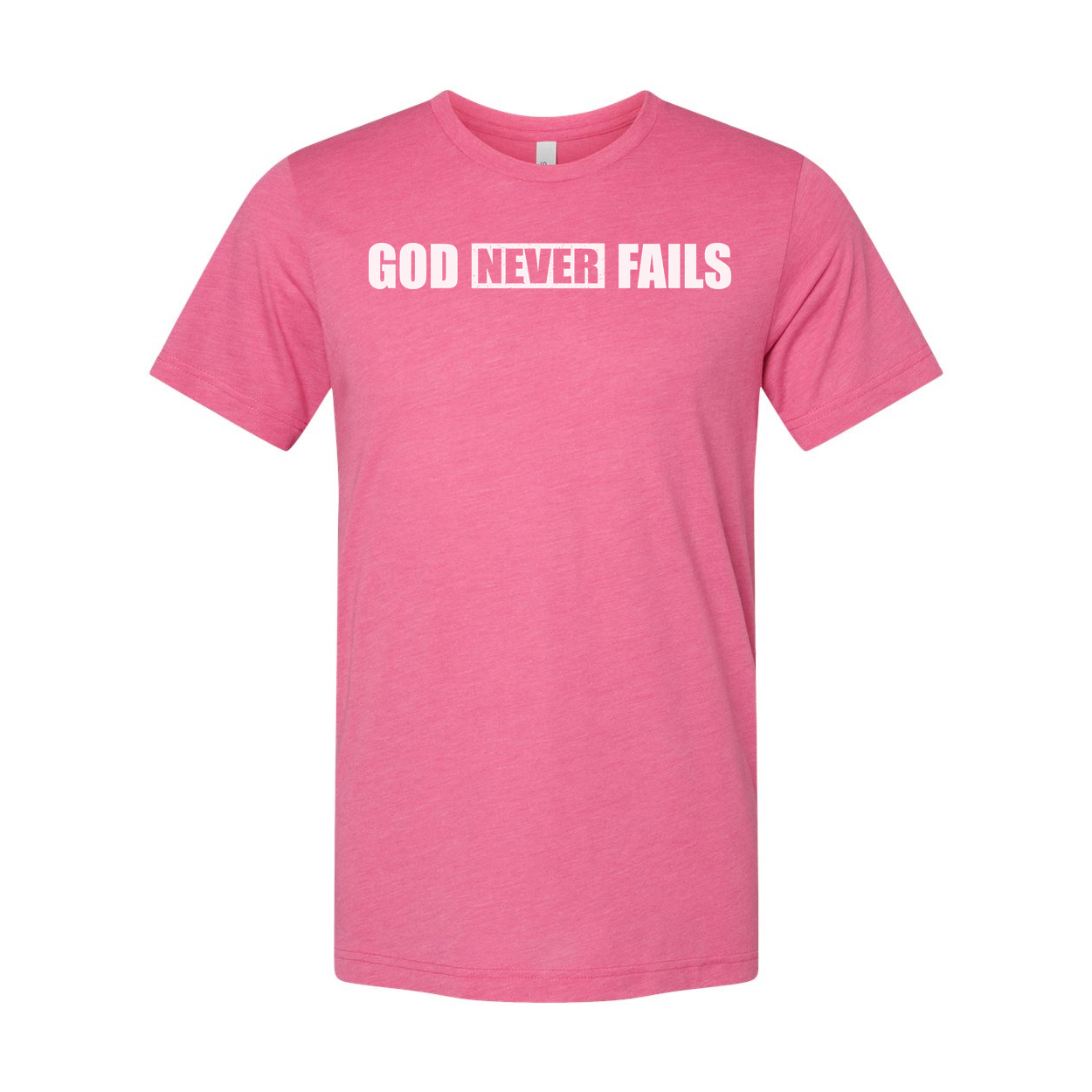 God Never Fails Christian Unisex T Shirt With Front Print In Bold Lettering For Everyday Wear