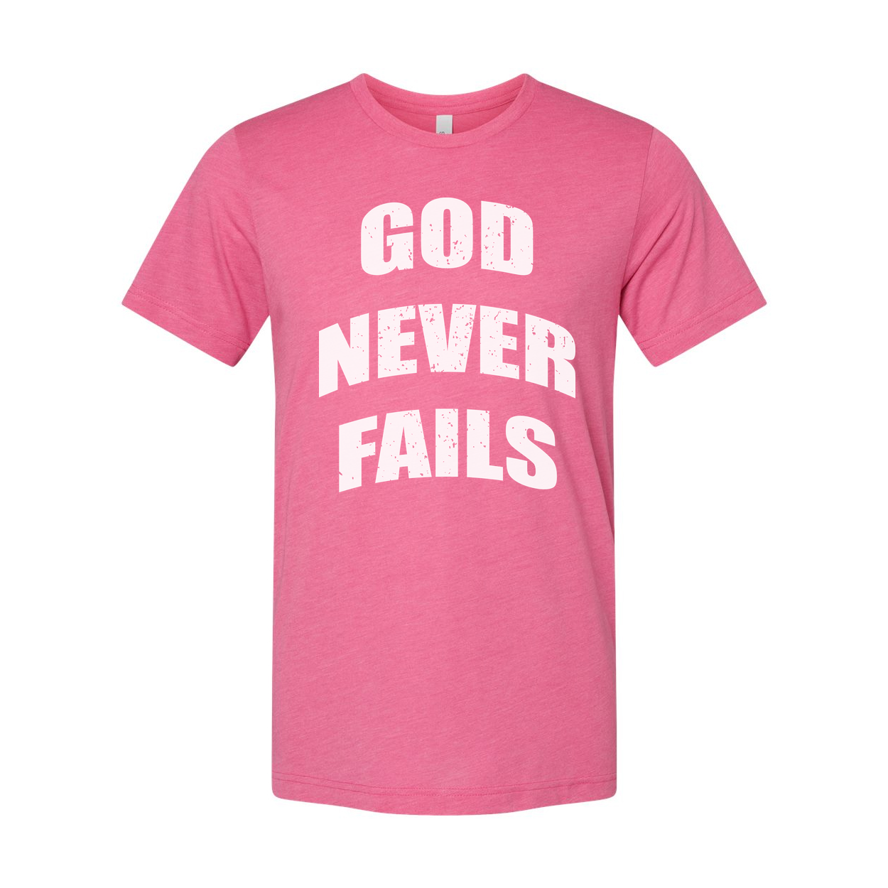 God Never Fails Christian Unisex Short Sleeve T Shirt Graphic Tee For Believers Worldwide