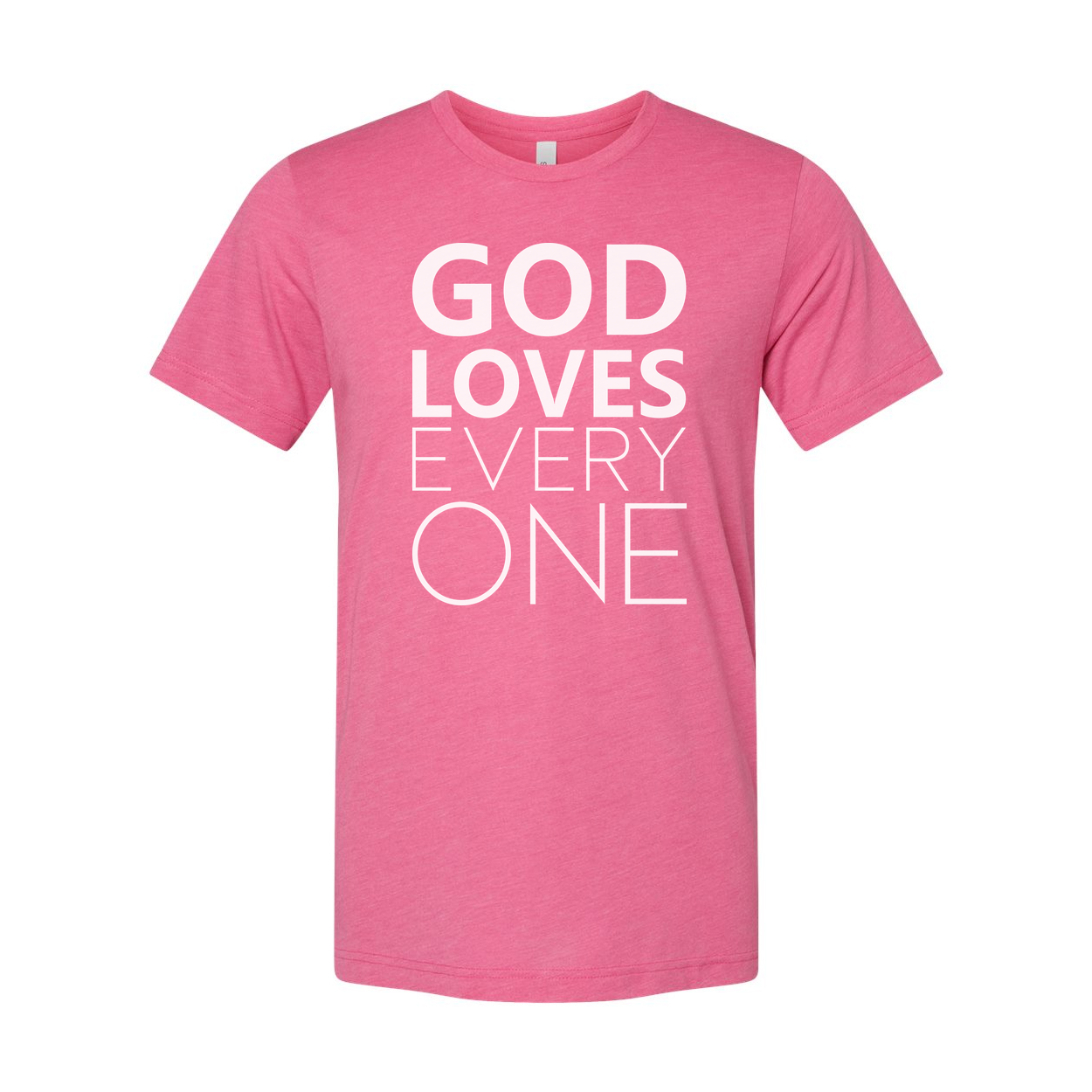 God Loves Every One Christian Unisex T Shirt Graphic Tee For Faith Based Casual Everyday Wear