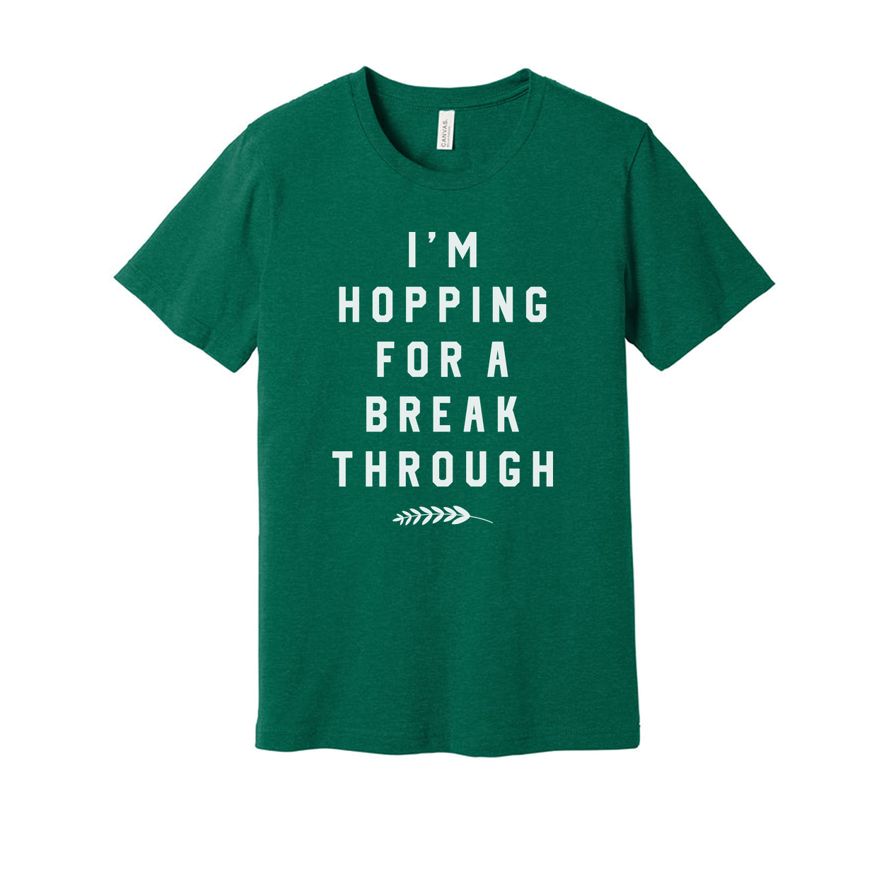 I'm Hoping For A Break Through Christian Unisex T Shirt With Inspirational Quote Today
