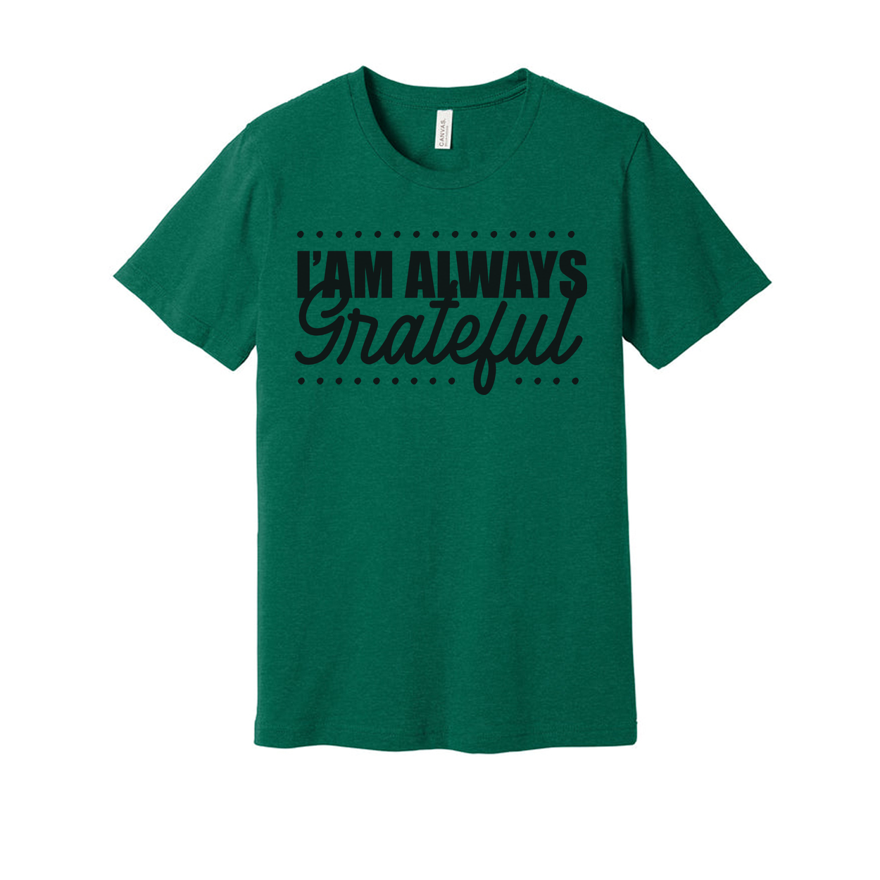 I Am Always Grateful Christian Unisex T Shirt With Script Grateful Typography Design