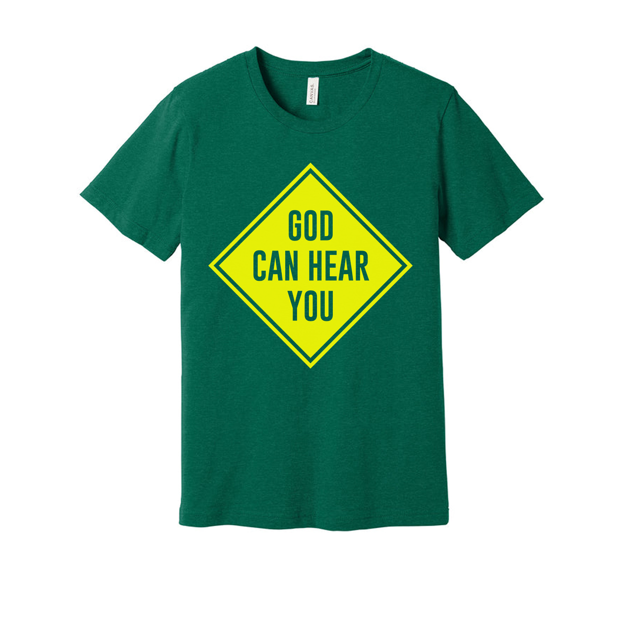 Christian Unisex Graphic Tee With Neon Yellow Diamond Sign That Reads God Can Hear You