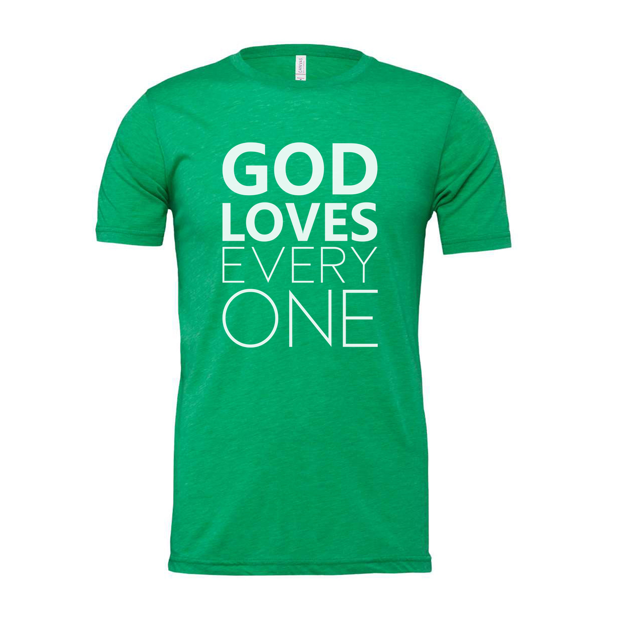 God Loves Every One Christian Unisex T Shirt Graphic Tee For Faith Based Casual Everyday Wear