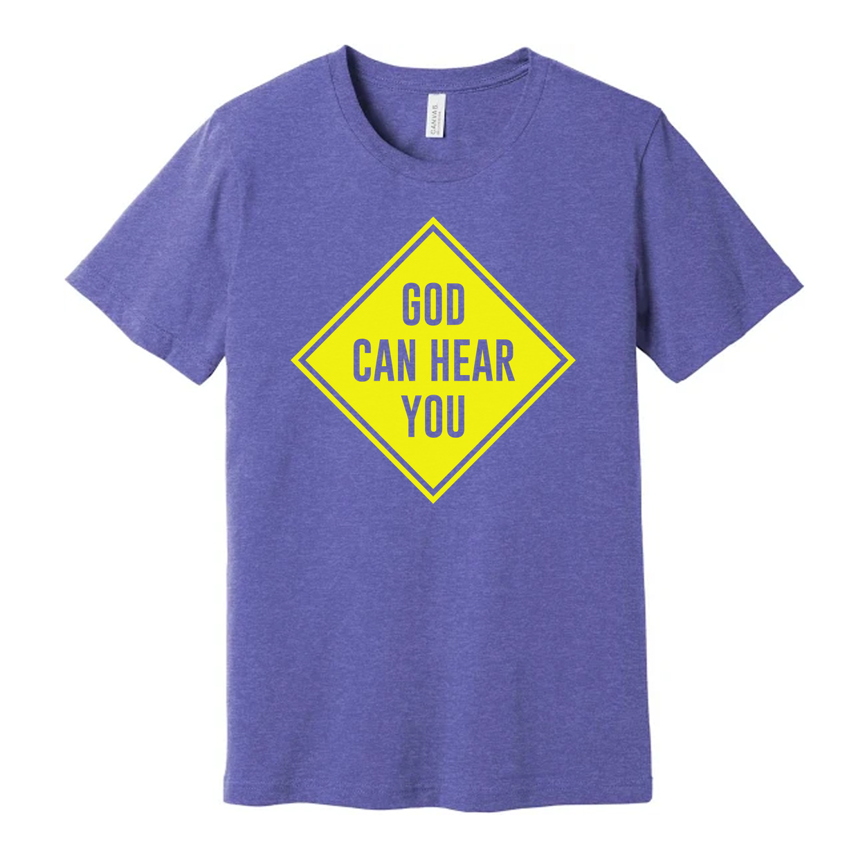 Christian Unisex Graphic Tee With Neon Yellow Diamond Sign That Reads God Can Hear You