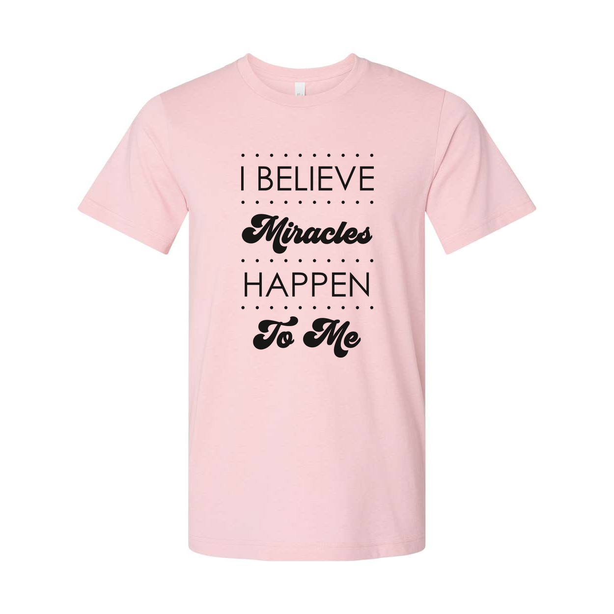 I Believe Miracles Happen To Me Inspirational Christian Unisex Tee Shirt For Everyday Faith Wear