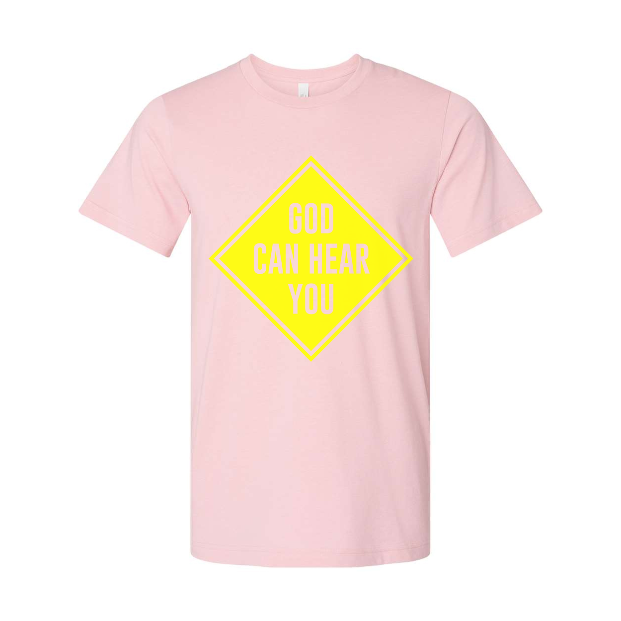 Christian Unisex Graphic Tee With Neon Yellow Diamond Sign That Reads God Can Hear You