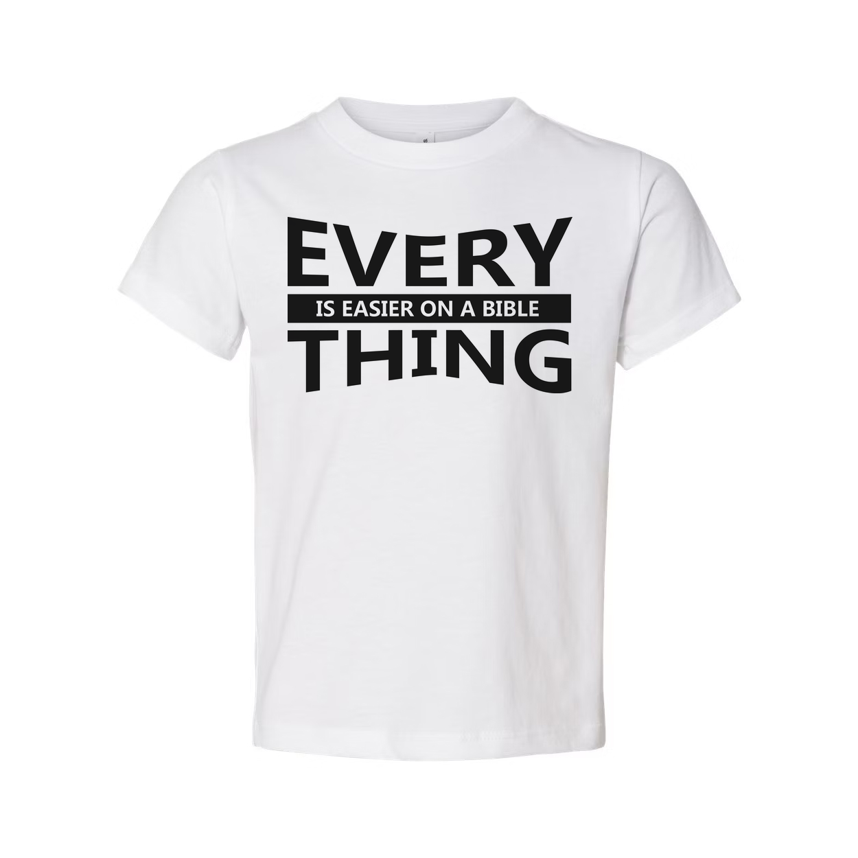 Unisex Christian T Shirt With Everything Is Easier On A Bible Quote Print Graphic