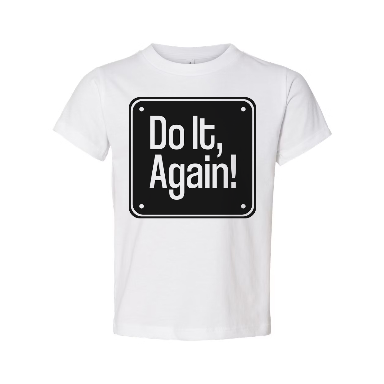 Do It, Again! Sign Graphic T Shirt for Unisex Casual Wear and Everyday Street Style