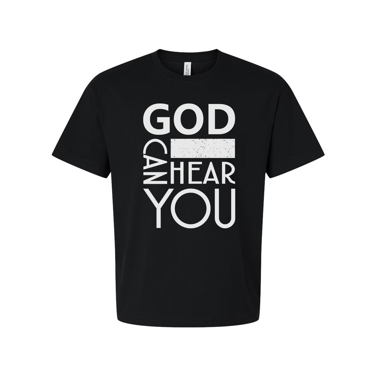 Unisex Christian T Shirt With God Hear You Graphic And Bold Statement Typography