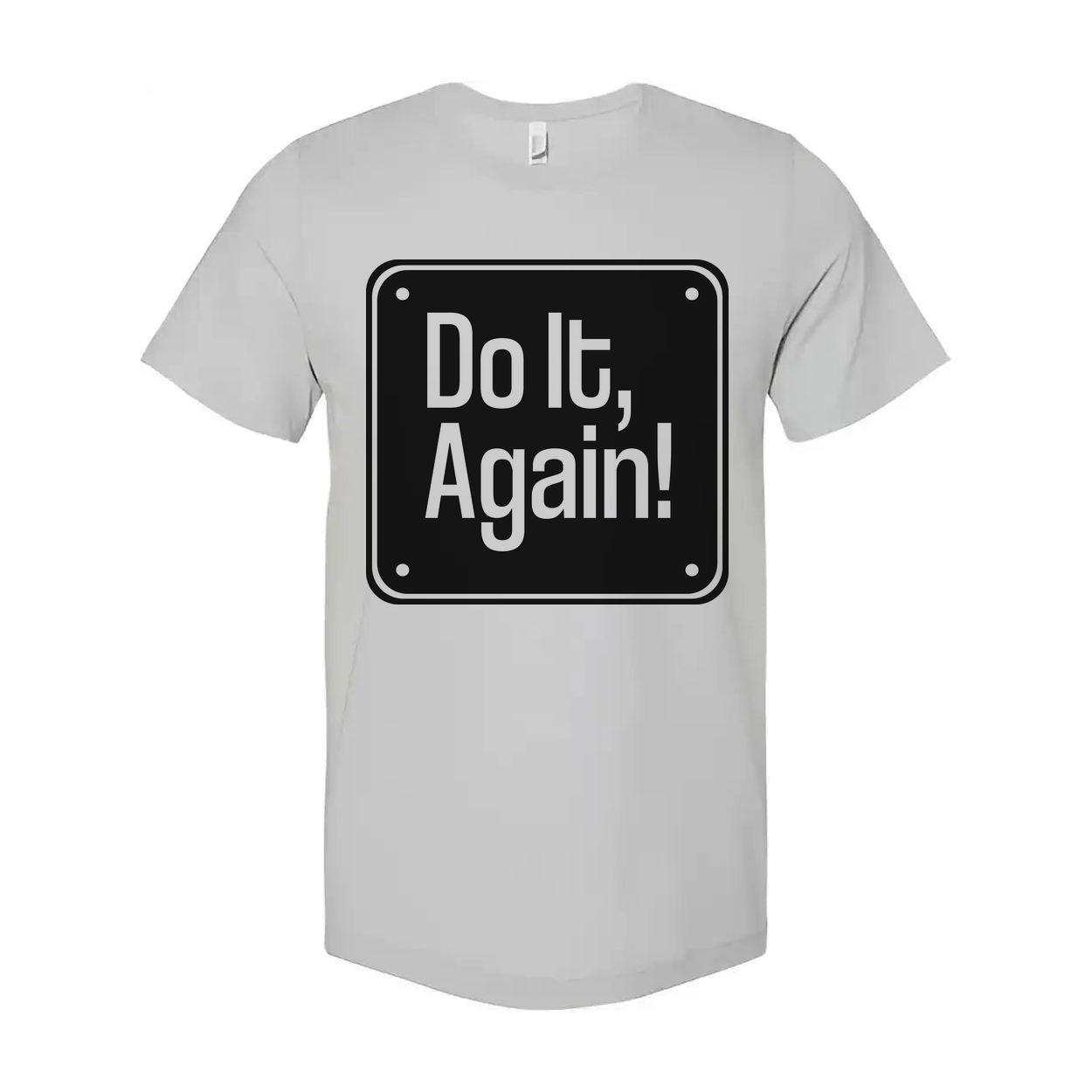 Do It, Again! Sign Graphic T Shirt for Unisex Casual Wear and Everyday Street Style