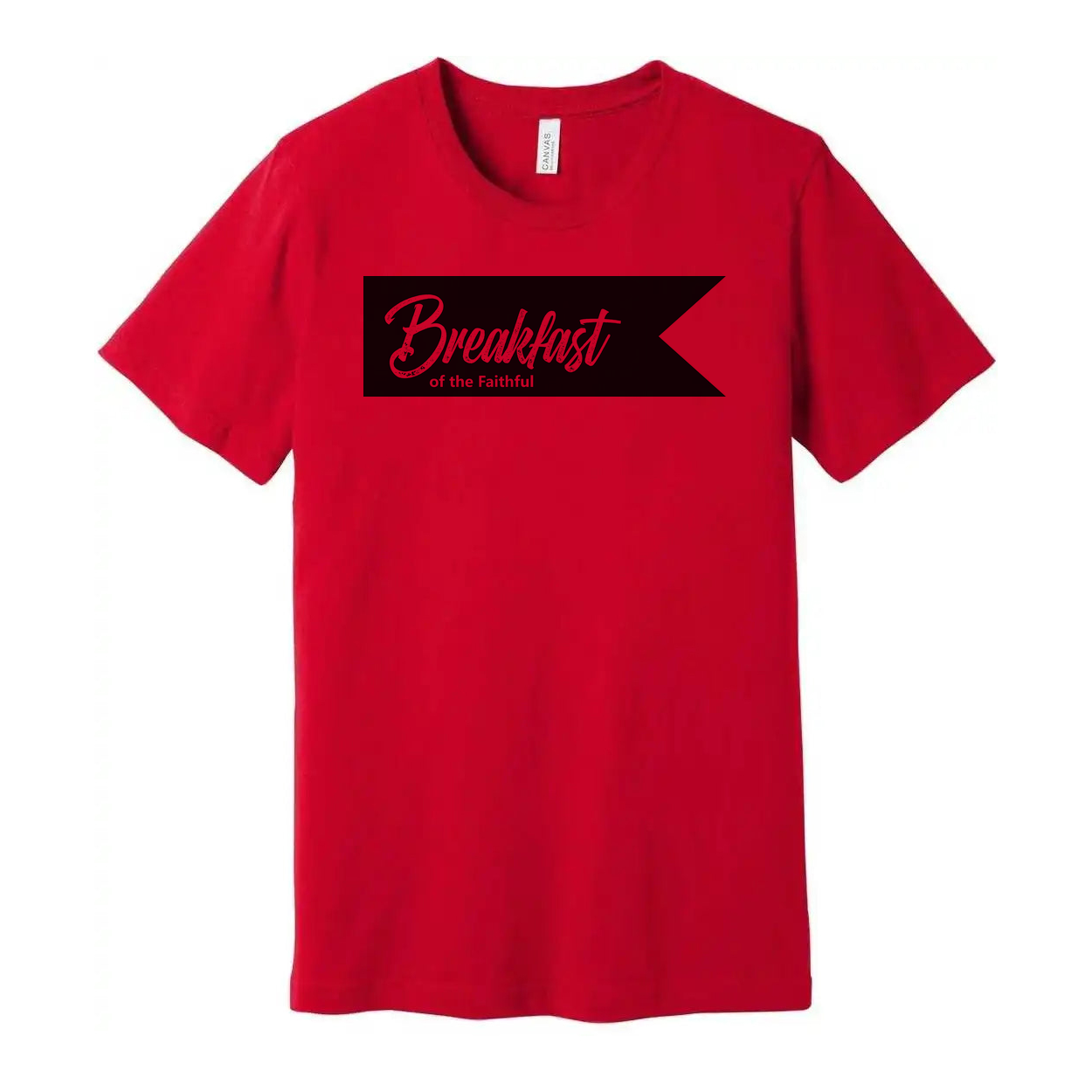 Unisex Christian T Shirt Featuring Breakfast Of The Faithful Banner Graphic Print