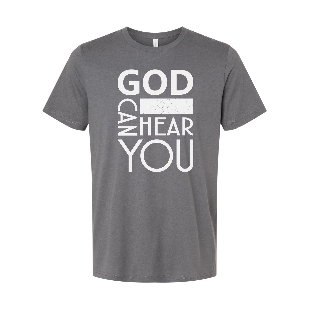 Unisex Christian T Shirt With God Hear You Graphic And Bold Statement Typography
