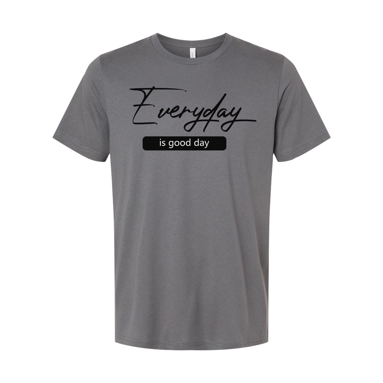 Everyday Is Good Day Graphic Tee With Inspirational Christian Message For Unisex Wear