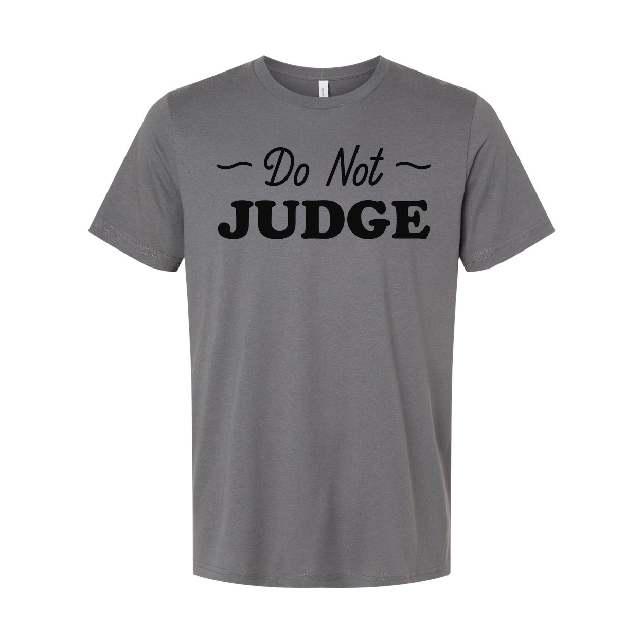 Do Not Judge Christian Unisex Graphic Tee With Inspirational Message Do Not Judge