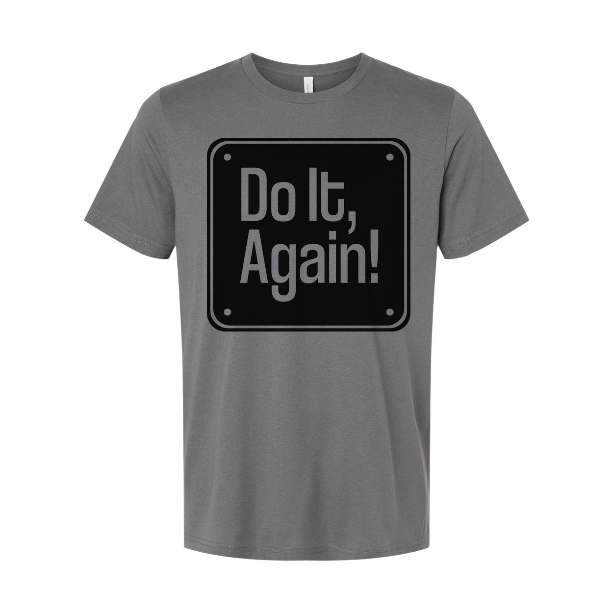 Do It, Again! Sign Graphic T Shirt for Unisex Casual Wear and Everyday Street Style