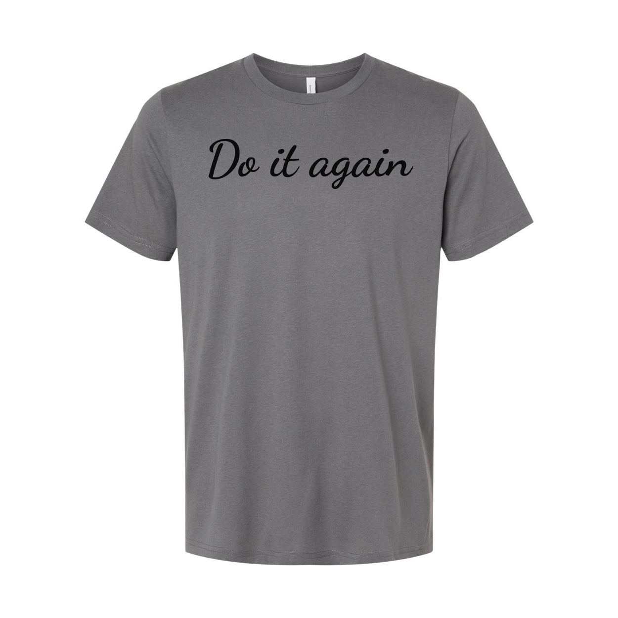 Unisex Christian Do It Again Graphic T Shirt With Script Font Inspirational Quote Tee