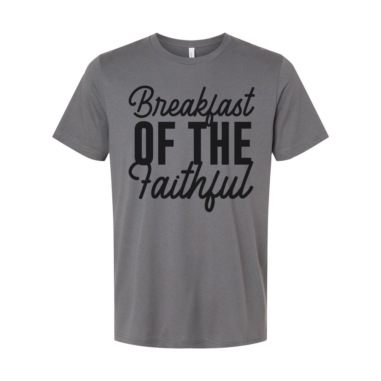 Breakfast Of The Faithful Unisex T Shirt